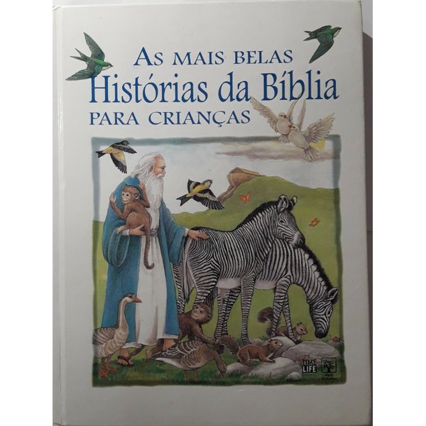 Capa do livro: As Mais Belas Histórias da Bíblia Para Crianças
