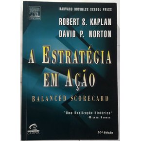 A Estratégia em Ação: Balanced Scorecard